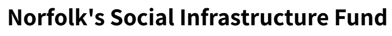 Wording: Norfolk Social Infrastructure Fund