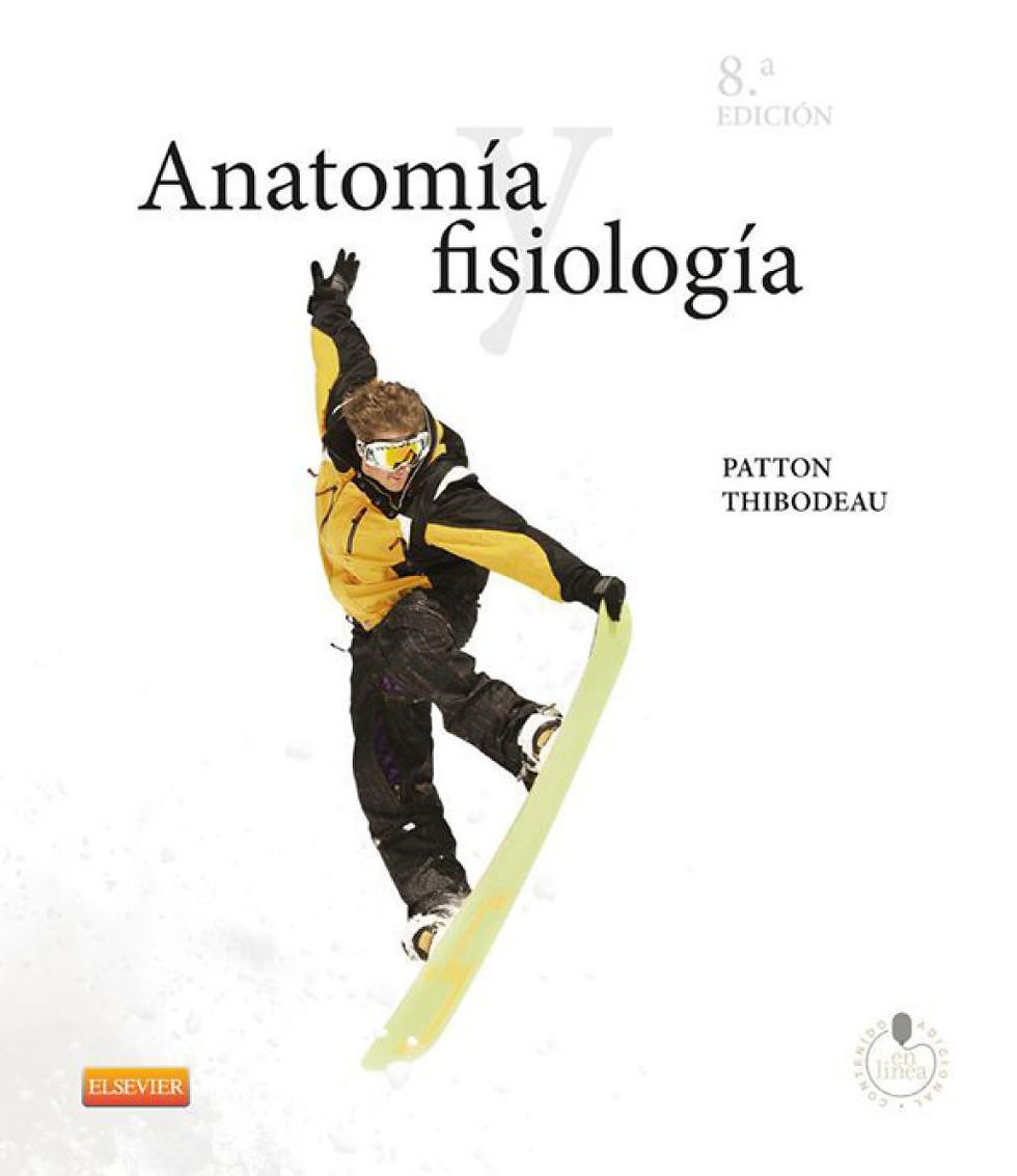 ANATOMIA Y FISIOLOGIA PATTON THIBODEAU 8 EDICION ANATOMIA Y FISIOLOGIA PATTON THIBODEAU 8 EDICION