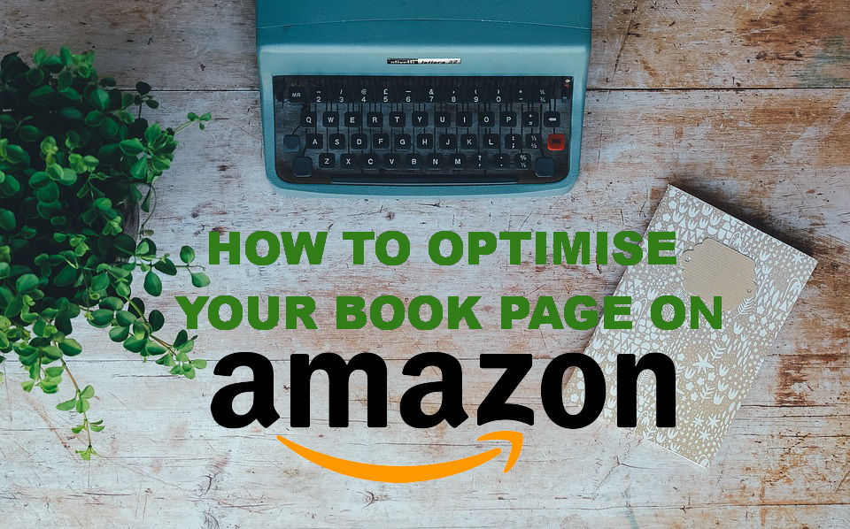 How to Sell More Books on Amazon while Optimizing your Book Page