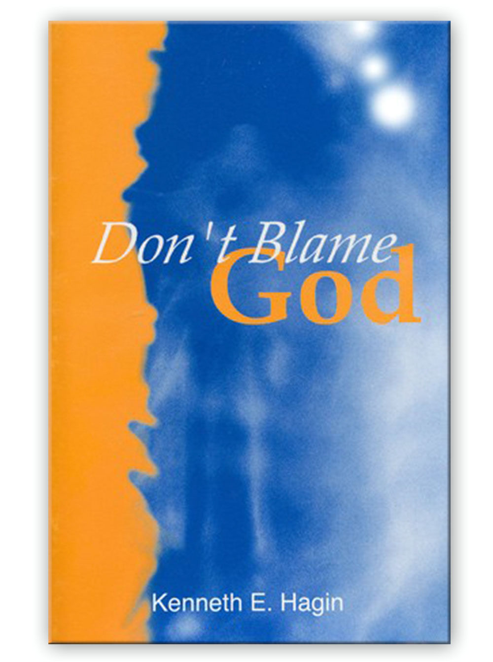 Don't Blame God