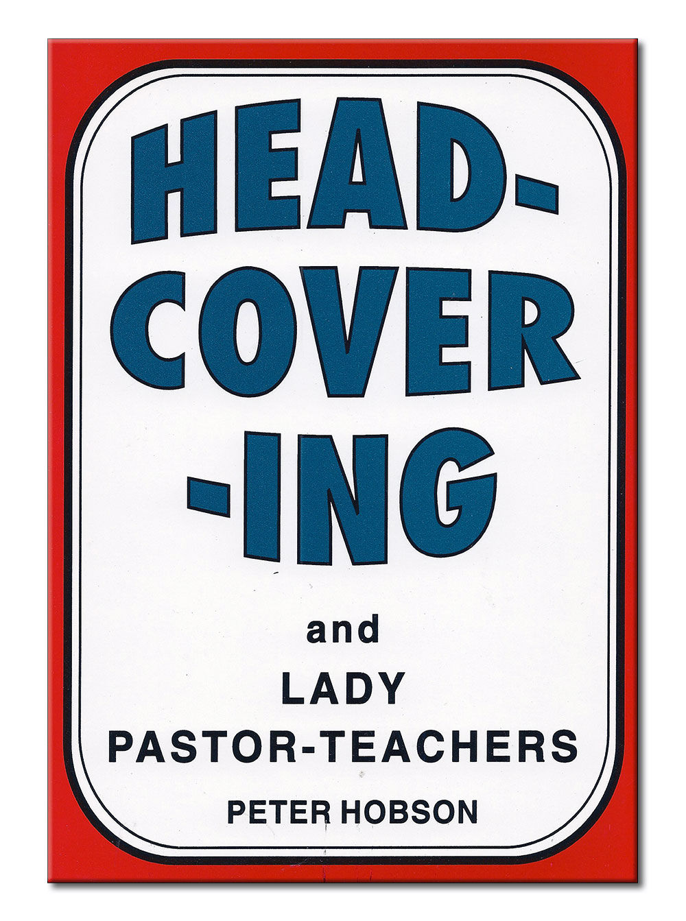 Headcovering and Lady Pastors & Teachers