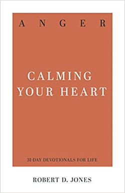 Anger, Calming Your Heart