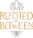Rooted In Between - Therapeutic Life Coaching & Energy Readings