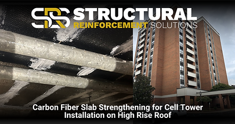 CFRP strengthening of a high-rise roof slab for cell tower installation using SRS-600UNI carbon fiber and structural epoxy.