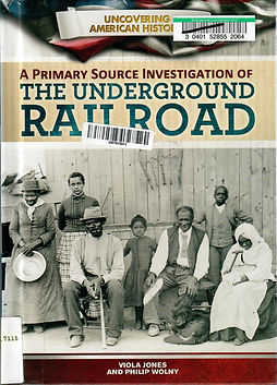 A PRIMARY SOURCE INVESTIGATION OF THE UNDERGROUND RAILROAD.jpg
