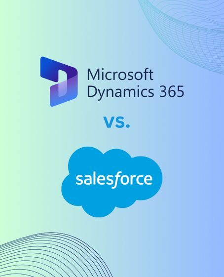 Microsoft Dynamics 365 vs. Salesforce: Which CRM is Right for Your Business?