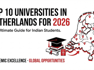 Top 10 Universities in Netherlands for 2026: The Ultimate Guide for Indian Students