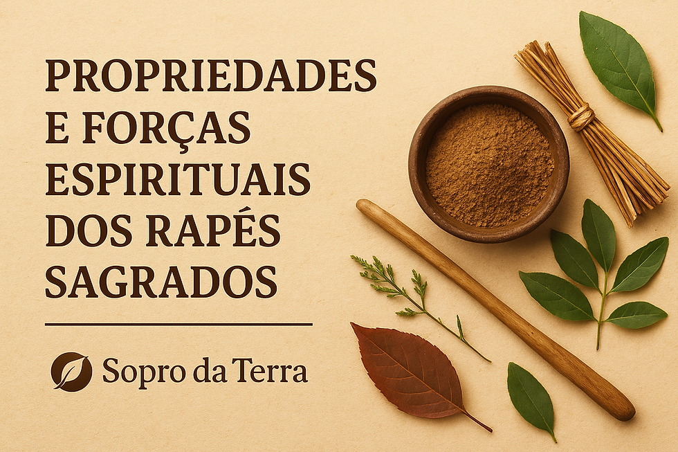 Rapés Sagrados – Propriedades, Energias e Forças Ancestrais | Sopro da Terra