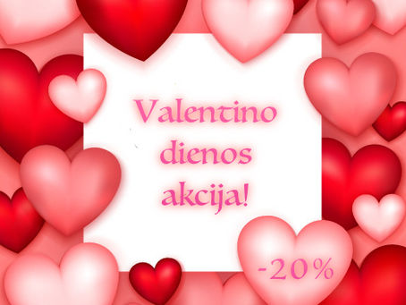 Valentino dienos akcijos!