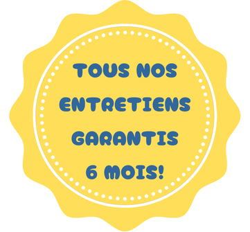 ENTRETIENS GARANTIS 6 MOIS