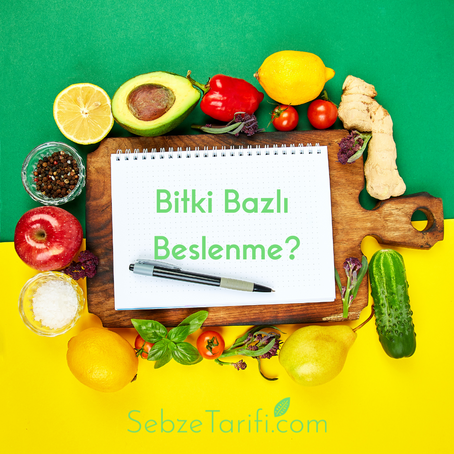Bitki Bazlı Beslenme nedir?