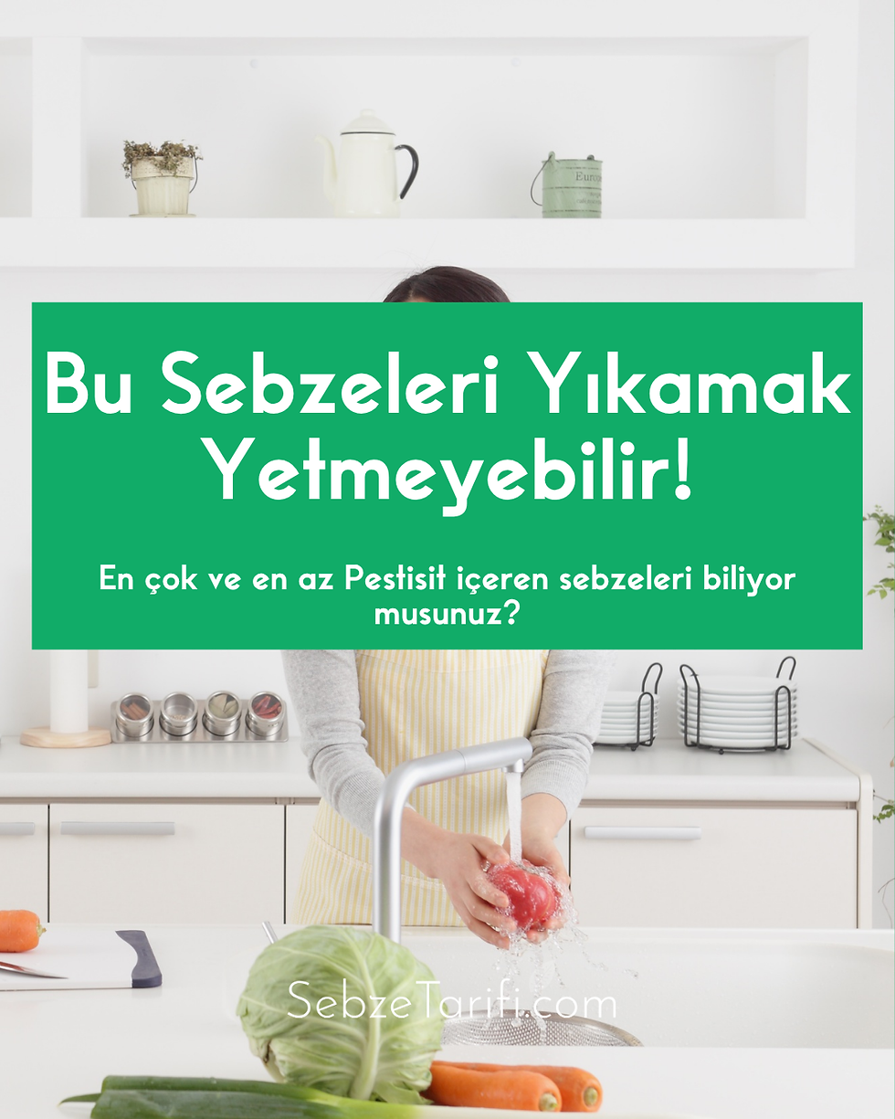 Sebzelerde Pestisit Kalıntısı Nasıl Temizlenir? En çok ve en az pestisit içeren sebzeleri biliyor musun?