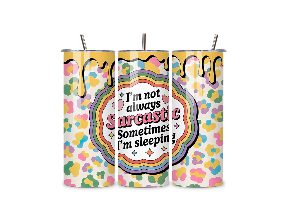Sarcastic and Sleepy 20oz Tumbler