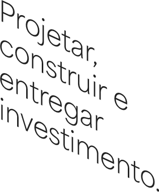 Projetar, construir e entregar investimento_.png