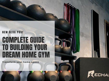 The Complete Guide to Building Your Dream Home Gym