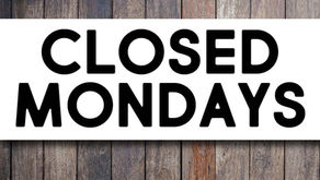 CLOSED MONDAYS