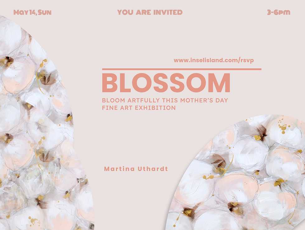 Nordic Fine Art Exhibition for Mother's Day: BLOSSOM (RSVP Only, Sun)