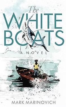 Cover of the book 'The White Boats' by Mark Marinovich