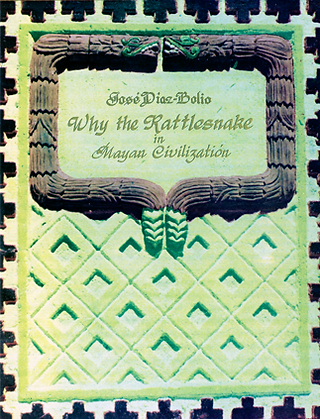 Why the ratlesnake in Mayan Civilization book cover by Jose Diaz Bolio