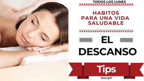 HABITOS DE UNA VIDA SALUDABLE - EL DESCANSO