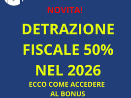BONUS DETRAZIONE FISCALE 50% ANCHE NEL 2026!!!!Sono rinnovati i bonus edilizi per gli interventi di manutenzione straordinaria per la prima casa