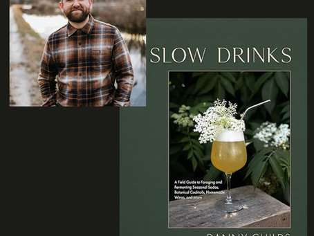Slow Drinks: An Ethnobotanist’s Journey to Mixology Brilliance