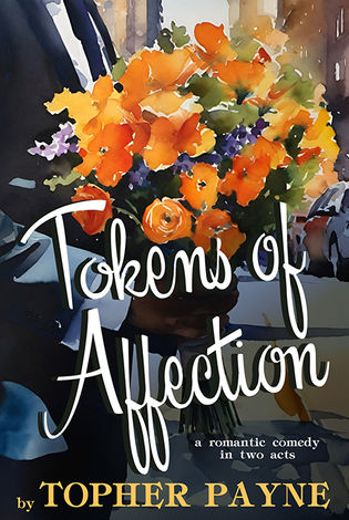 Tokens of Affection by Topher Payne