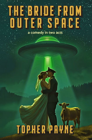 The Bride from Outer Space by Topher Payne