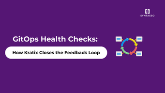 GitOps Health Checks: How Kratix Closes the Feedback Loop