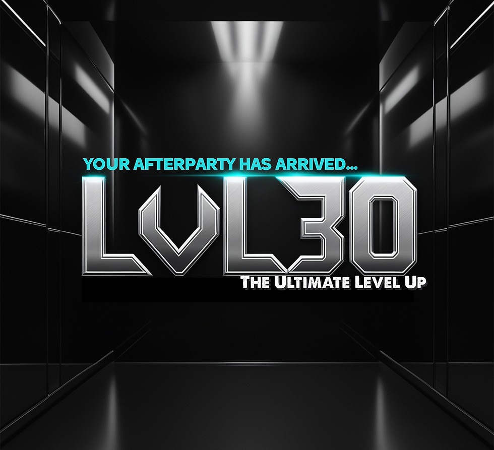LvL30: The Ultimate Level Up