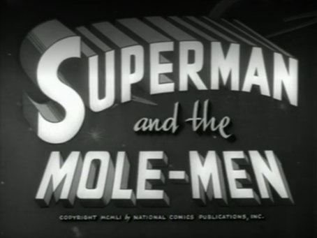 Consume All Media! Superman and the Mole Men