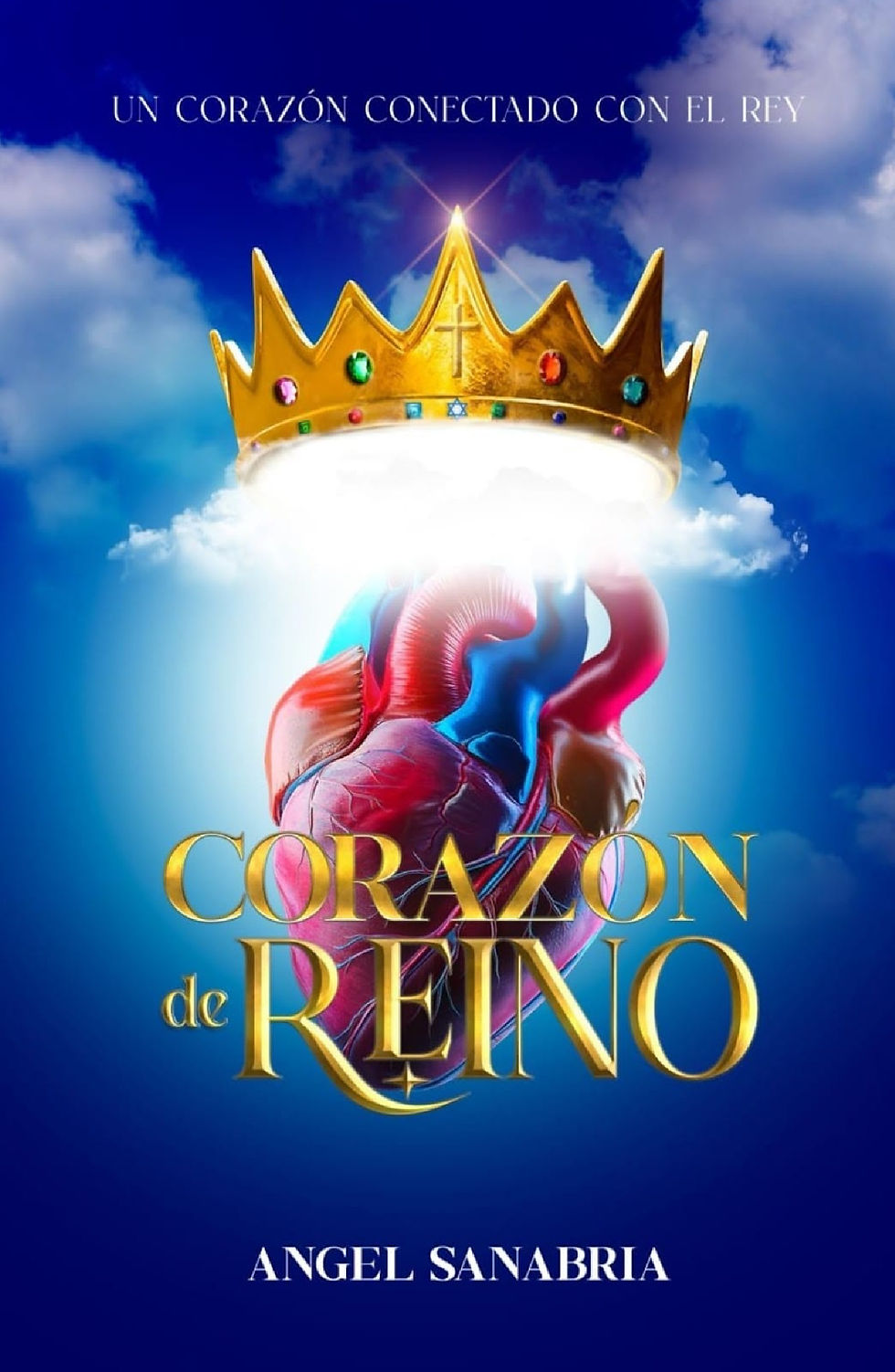Corazon de Reino - Autor Angel Sanabria - Hombres Y Mujeres de Reino - #autorangelsanabria