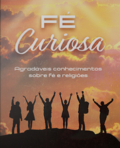 Livro Fé Curiosa: espiritualidade, religião e cultura
