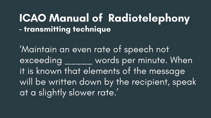 Maintain an even rate of speech not exceeding 150 words per minues