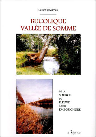 Bucolique vallée de Somme De la source du fleuve à son embouchure