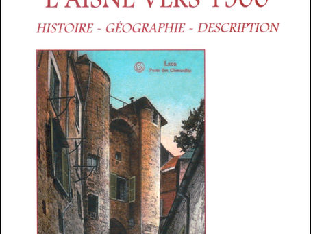L'Aisne vers 1900  Histoire - Géographie - Description