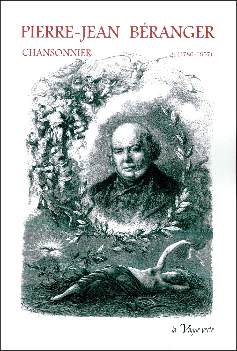 PIERRE-JEAN BÉRANGER (1780-1857) CHANSONNIER