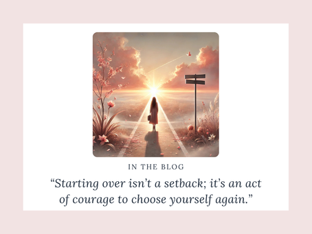 The Courage to Start Over: Even If It Feels Like the Wrong Time