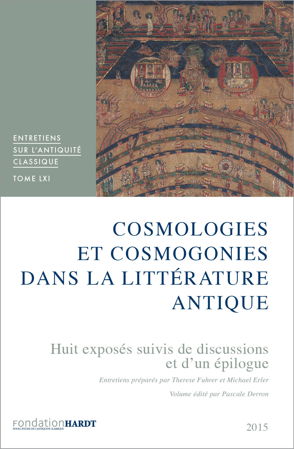 VOL. 61 COSMOLOGIES ET COSMOGONIES DANS LA LITTÉRATURE ANTIQUE