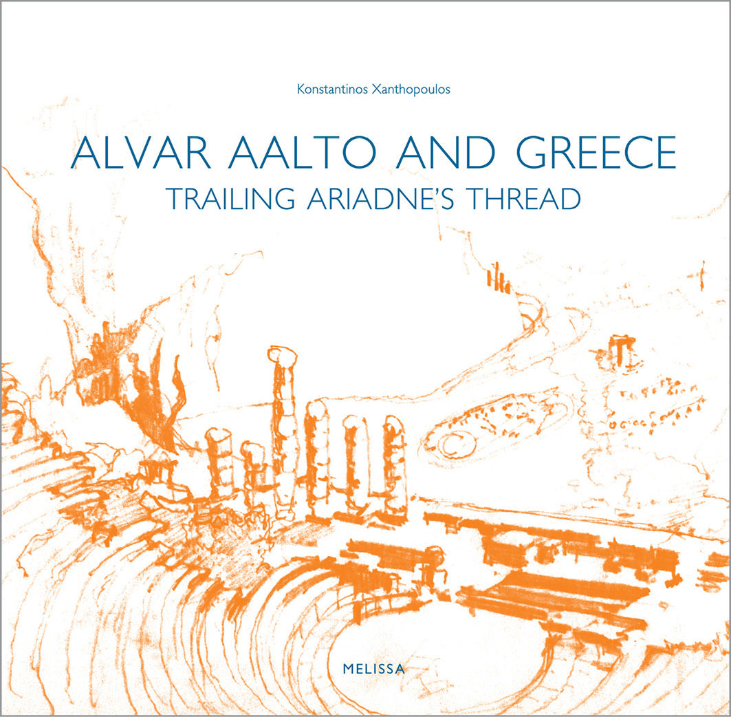 ALVAR AALTO AND GREECE, TRAILING ARIADNE'S THREAD