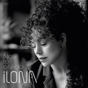 Ilona transforma el dolor del amor en música con su nuevo lanzamiento“no te olvido”