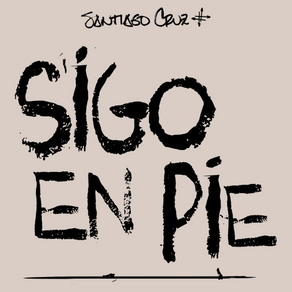 “Sigo En Pie”, Una Canción de Santiago Cruz sobre la resiliencia y la fuerza de seguir avanzando