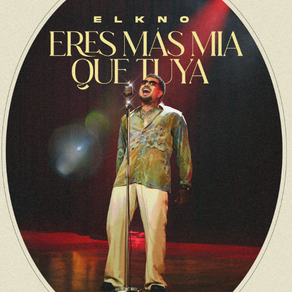 Elkno presenta “Eres Más Mía Que Tuya” y anuncia su participación En El Festival La Solar En Medellín