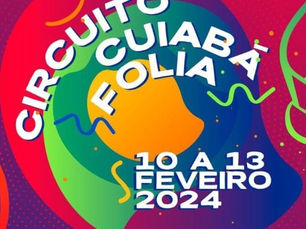 Secel divulga a programação do Carnaval Folia Cuiabá 2024; confira