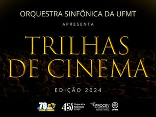 Orquestra Sinfônica da UFMT apresenta concerto “Trilhas de Cinema” em Cuiabá