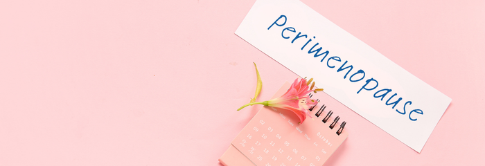 Image shows a calendar, flower and a label saying perimenopause.