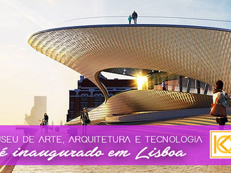Museu de Arte, Arquitetura e Tecnologia é inaugurado em Lisboa