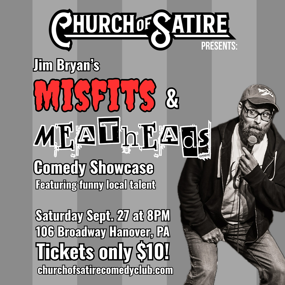 Church of Satire Presents: Jim Bryan's Misfits & Meatheads Comedy Showcase