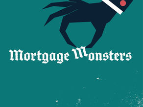 Mortgage Monsters Aren’t Real