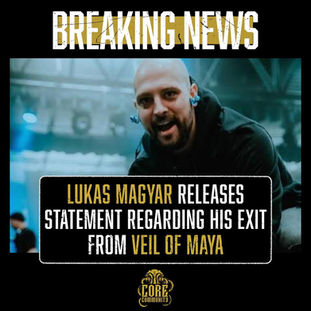 Lukas Magyar Confirms Exit from Veil of Maya | Core Community